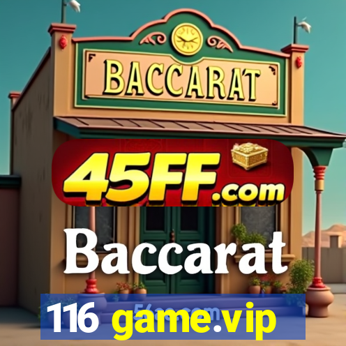 116 game.vip